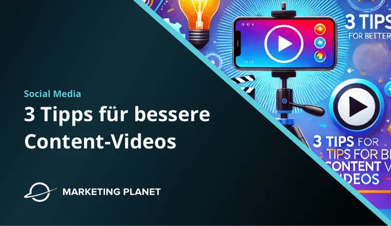 3 Tipps für bessere Content-Videos: So machst Du Deinen Social Media Auftritt einzigartig